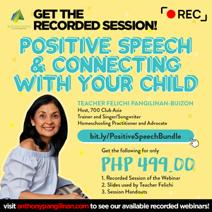 Positive Speech and Connecting with your Child with Teacher Felichi P. Buizon: The Recorded Session