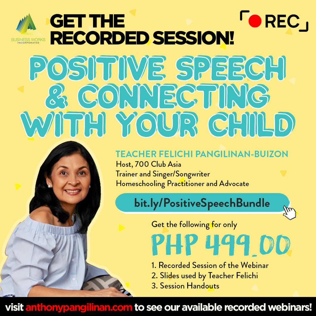 Positive Speech and Connecting with your Child with Teacher Felichi P. Buizon: The Recorded Session